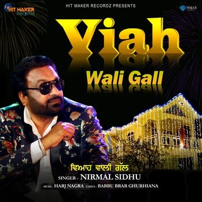 Nirmal SidhuViah Wali Gall