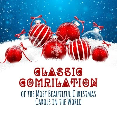 Classical Music SongsClassic Compilation of the Most Beautiful Christmas Carols in the World