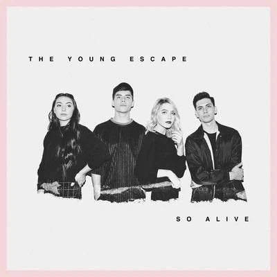 The Young Escape/Loud LuxurySo Alive