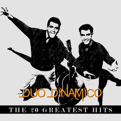 Duo DinamicoEl Dúo Dinámico - The 20 Greatest Hits