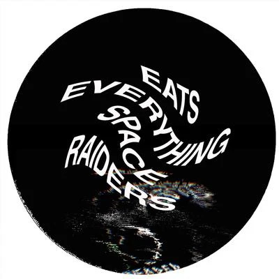 Eats EverythingGreen VelvetSpace Raiders