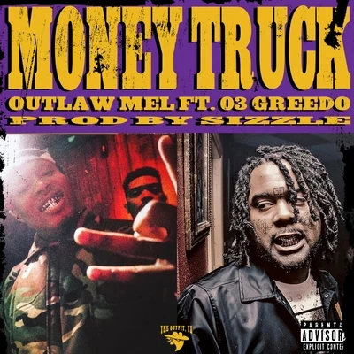 The Outfit, TXMoney Truck (feat. 03 Greedo)