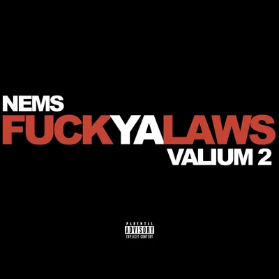 Nems**** Ya Laws: Valium 2