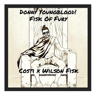 Costi/JadorDonny Youngblood! Prod. Wilson Fisk