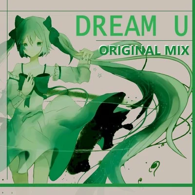 Baker CarterGMatcha空野リンジLSmiLer曉時uen楊天夏DREAM U vol.2 (original mix (VOL.2))