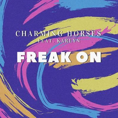 Charming Horses/LIZOTFreak On (Radio Edit)