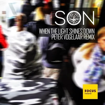 SƠNWhen the Light Shines Down (Peter Vogelaar Remix)