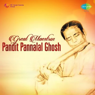 Pt. Pannalal GhoshPt. Pannalal Ghosh