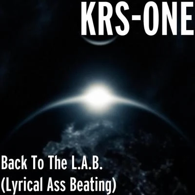 KRS-OneFreq NastyBack to the L.a.B. (Lyrical Ass Beating)