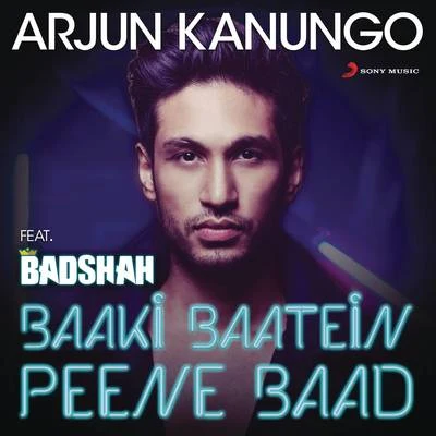 Badshah/Sonu Kakkar/Meiyang Chang/Neha Kakkar/Navv Inder/Dj AksBaaki Baatein Peene Baad (Shots)