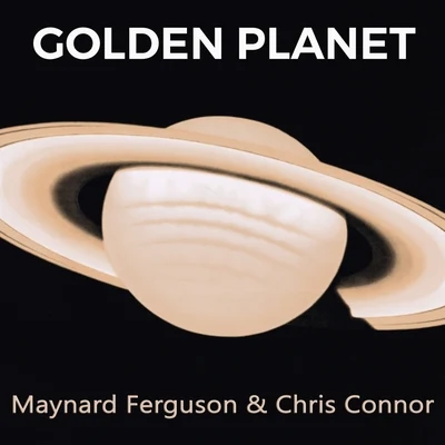 Maynard Ferguson/Georgie AuldGolden Planet