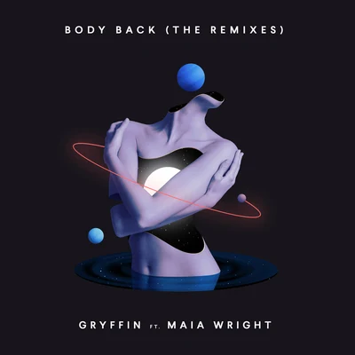 GryffinBody Back (The Remixes)