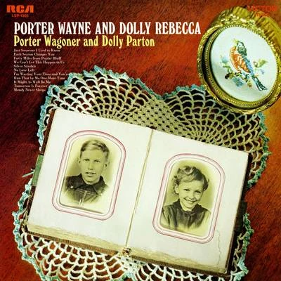 Dolly Parton/Porter WagonerPorter Wayne and Dolly Rebecca