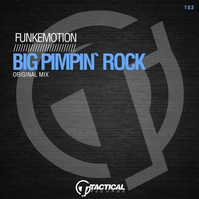 FunkemotionBig Pimpin Rock