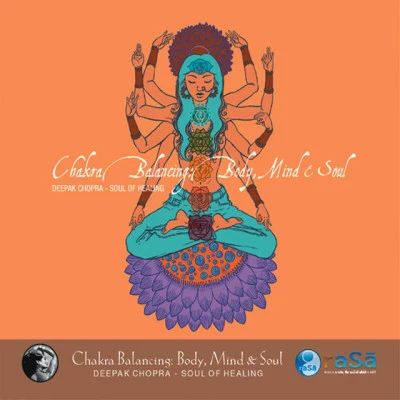 Deepak ChopraChakra Balancing: Body, Mind & Soul # 2