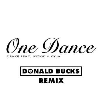 Donald BucksLakke MuskyOne Dance (Donald Bucks Remix)