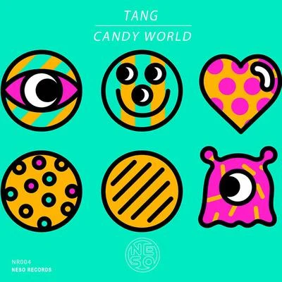 TANG唐Neso RecordsCandy World