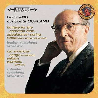 Rodney MackKaren WalwynAaron CoplandCopland Conducts Copland - Expanded Edition (Fanfare for the Common Man, Appalachian Spring, Old American Songs (Complete), Rodeo: Four Dance Episodes