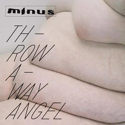 Minus/Keso/FokusThrowaway Angel