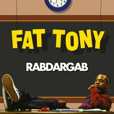 Fat Tony/DAGRRABDARGAB