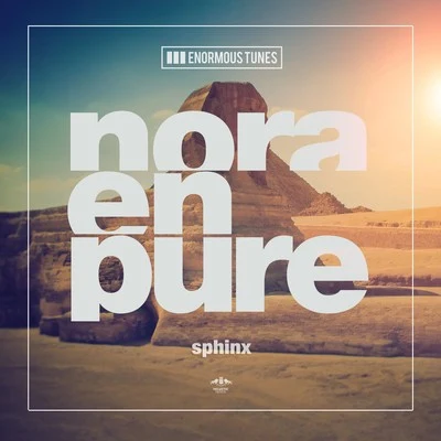 Nora En Pure/Sir FelixSphinx