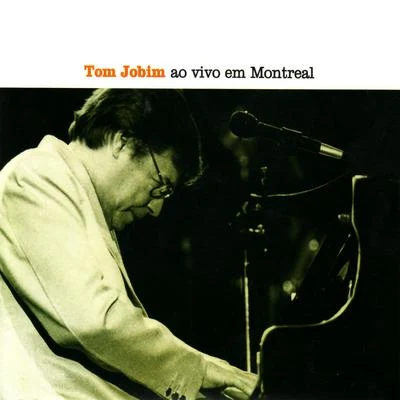 Tom Jobim/Antônio Carlos JobimAo Vivo Em Montreal (Ao Vivo)