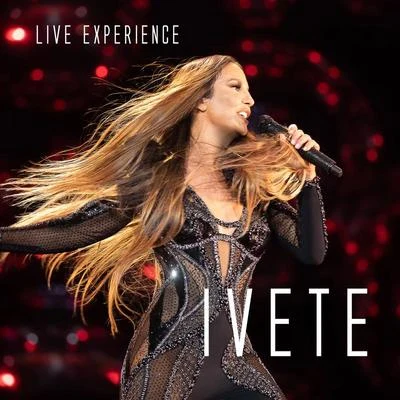 Ivete SangaloIvete Sangalo Live Experience (Ao Vivo Em São Paulo2018)