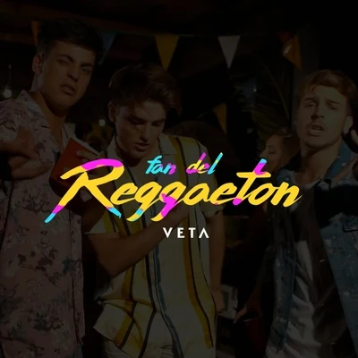 VETAFan del Reggaeton