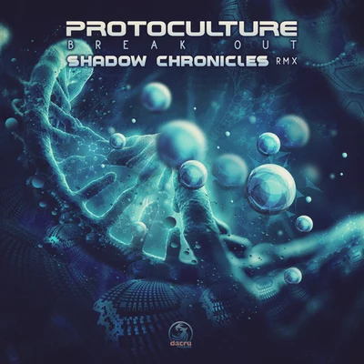 ProtocultureBreak Out (Shadow Chronicles Remix)