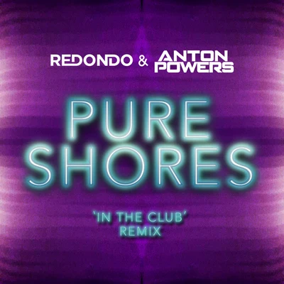 First DayRedondoPure Shores (In The Club Edit)