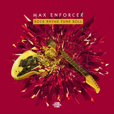 Max EnforcerRock Rhyme Funk Roll