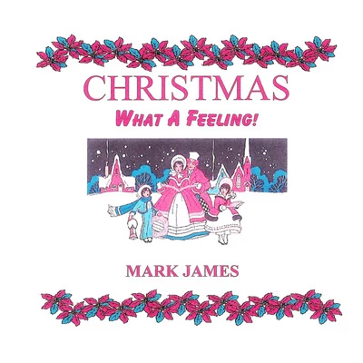 Mark JamesElvis PresleyChristmas - What a Feeling