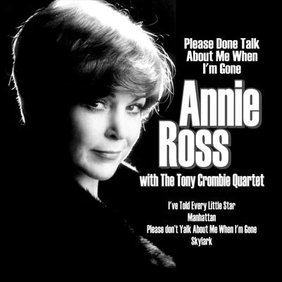 Annie RossPlease Don't Talk About Me When I'm Gone