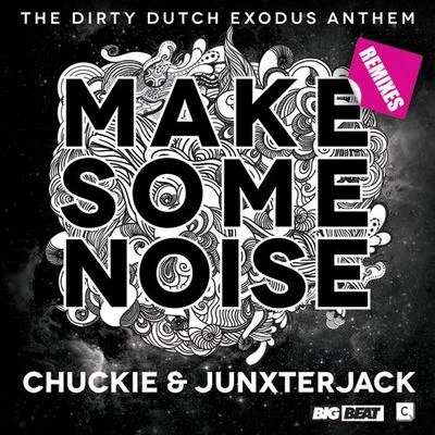 chuckie/Bassjackers/Hardwell/APEK/Linney/Kaaze/Reunify/Manse/SHANAHAN/LenachkaMake Some Noise (Remixes)