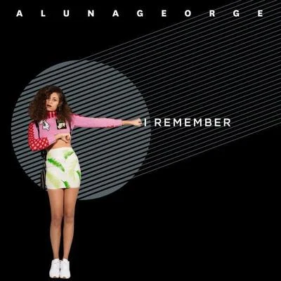 AlunaGeorge/Peking DukI Remember