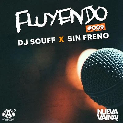 Dj Scuff/R-1 La EsenciaFluyendo #009