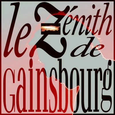 Serge GainsbourgLe Zénith de Gainsbourg (Live1989)