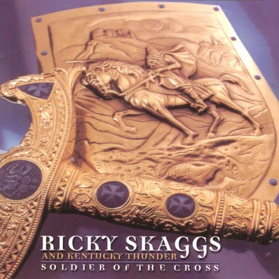 Ricky SkaggsSoldier Of The Cross