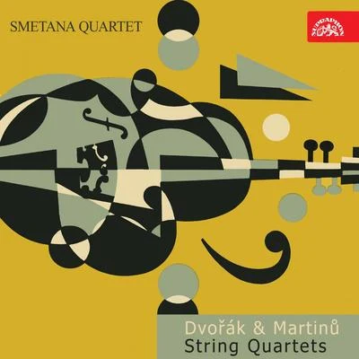 Smetana Quartet/Janáček Quartet/Suk TrioDvořák, Martinů: String Quartets