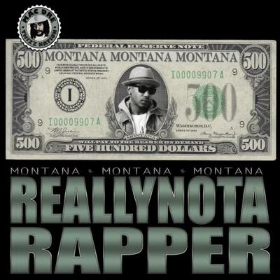 Montana Montana Montana/Nate NateyReally Not a Rapper 500