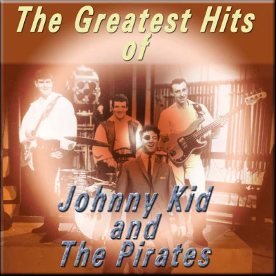 Johnny Kidd & The PiratesThe Greatest Hits of Johnny Kidd and the Pirates