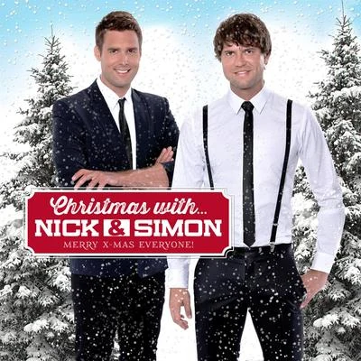 Nick & SimonChristmas with Nick and Simon Merry Xmas Everyone