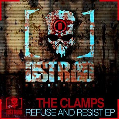 NickBee/The ClampsRefuse & Resist EP