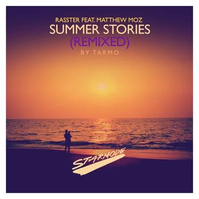 RassterSummer Stories