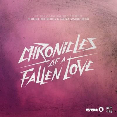 The Bloody BeetrootsChronicles of a Fallen Love