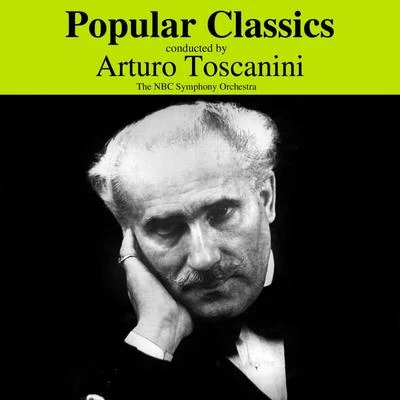 Geraldine Farrar/Arturo Toscanini/Metropolitan Opera OrchestraPopular Classics