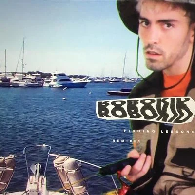 RobokidFishing Lessons (Remixes)