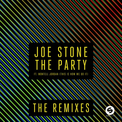 Joe StoneThe Party (This Is How We Do It) (The Remixes)