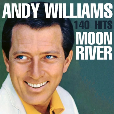 Andy Williams140 Hits - Moon River