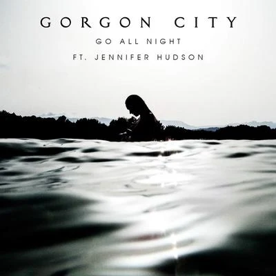 Gorgon CityLaura WelshGo All Night (Remixes)